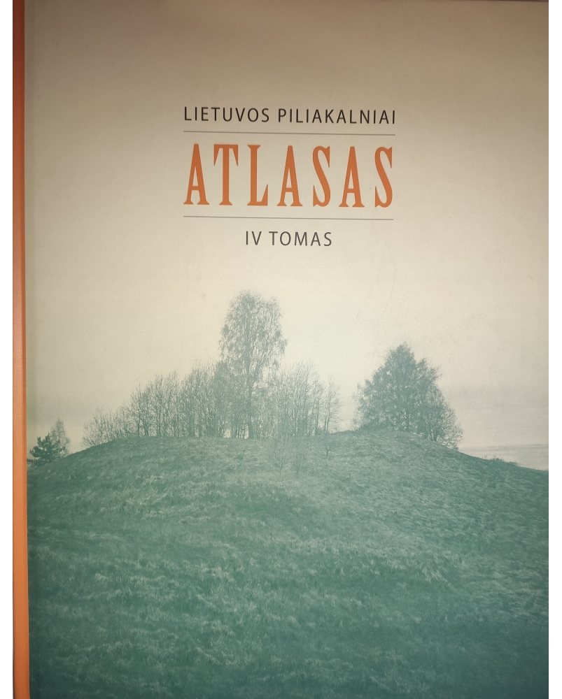 Lietuvos piliakalniai ATLASAS II tomas