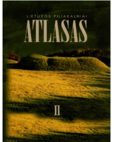 Lietuvos piliakalniai. Atlasas. II tomas (su defektu)